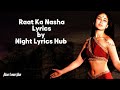 Raat Ka Nasha - Lyrics ( Asoka) Mp3 Song