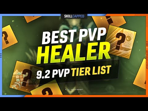 9.2 TIER LIST: BEST HEALER in Shadowlands PvP!