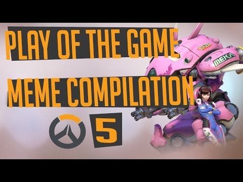 play-of-the-game---parody---meme-compilation-|-#5-|-overwatch