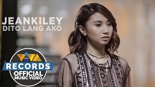 Jeankiley — Dito Lang Ako [Official Music Video] chords