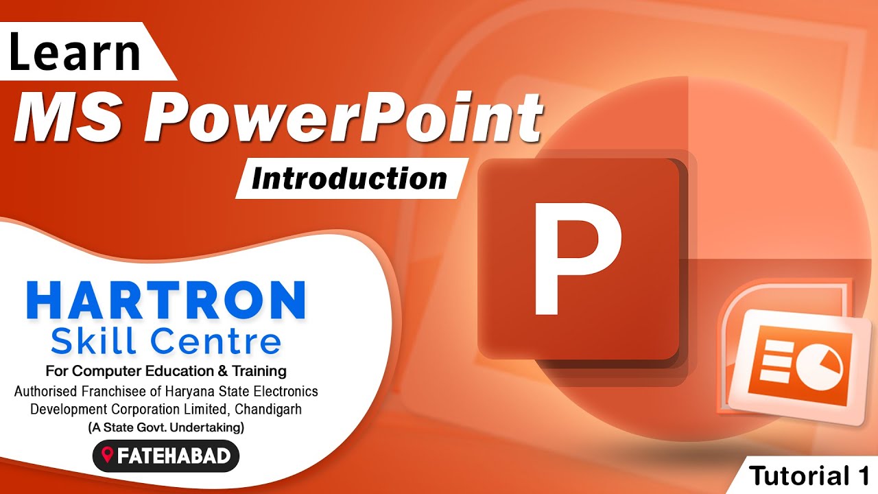 PowerPoint | Tutorial 1 | Introduction | HARTRON SKILL CENTRE FATEHABAD ...