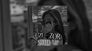 Uzi - ZOR (speed up) \