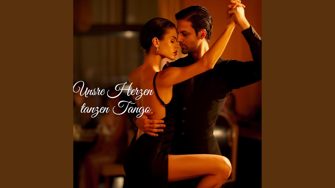 Unsre Herzen tanzen Tango