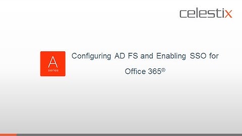 Know the Ropes of Configuring AD FS and Enabling SSO for Office 365