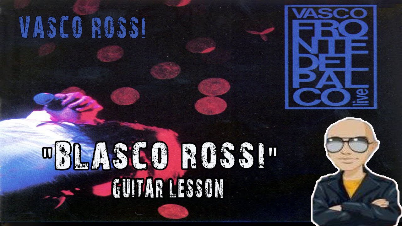 Vasco Rossi - Blasco Rossi Guitar Lesson - YouTube