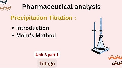 Pharmaceutical analysis , precipitation titration : Mohrs method