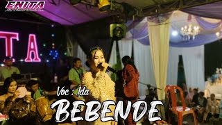 BEBENDE - IDA || ENITA ENTERTAINMENT LIVE AT PANYINGKIRAN