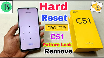 Realme C51 Hard Reset | Realme rmx3830 Pattern Unlock Without Pc | Android 13 |