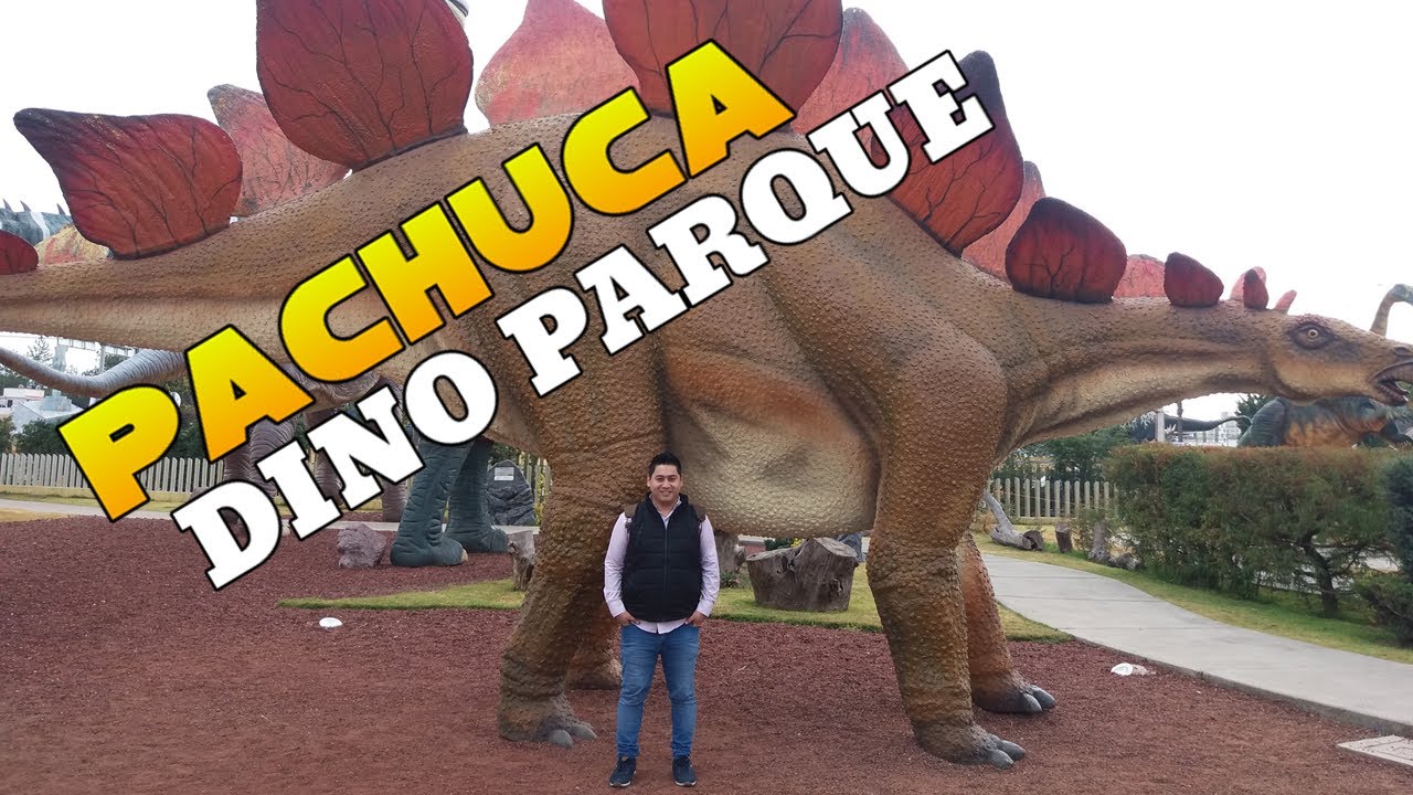 PACHUCA - DINO PARQUE ¡¡Los Dinosaurios mas grandes que he visto!! - YouTube