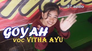 GOYAH voc VITA AYU VOCALIS MUDA DAN CANTIK dangdut latihan