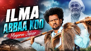Mogoroo Jifaar ILMA ABBAA KOO New Oromo Music 