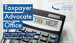 Oregon Taxpayer Advocate Office by Oregon Department of Revenue 641 views 1 year ago 1 minute, 15 seconds
