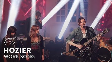 Hozier - Work Song | Other Voices