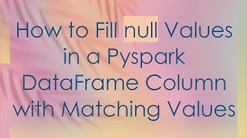 How to Fill null Values in a Pyspark DataFrame Column with Matching Values