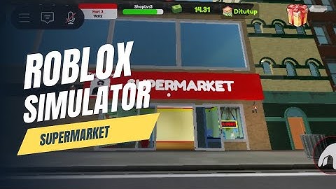Roblox Simulator Supermarket - Gameplay Walkthrough Part 1 - ( iOS/Android ) 