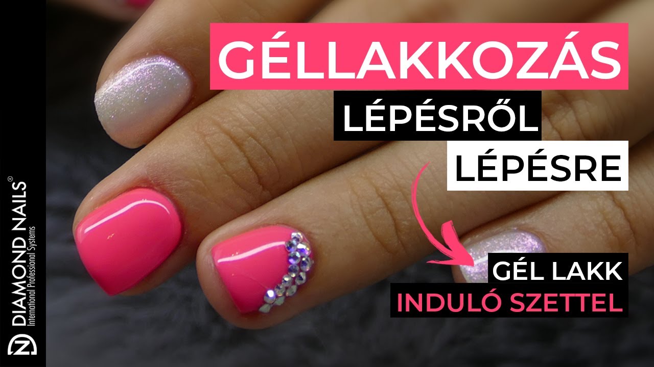 Géllakkozás lépésről lépésre | Gél lakk induló szettel