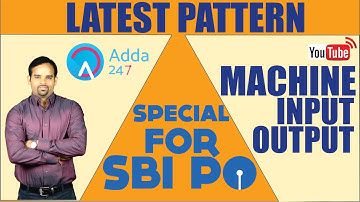 MACHINE INPUT OUTPUT LATEST PATTERN FOR SBI PO 2017