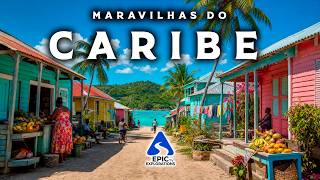 Maravilhas do Caribe | O Lugar mais Bonito do Planeta? | Guia de Viagem 4K