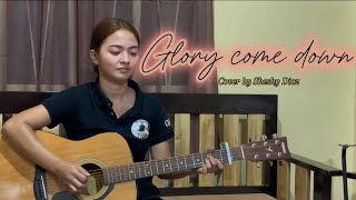 Glory Come Down by Jason Upton (cover by Sheshy Diaz