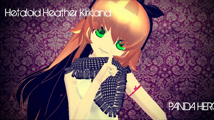 Hetaloid NewcomerPanda HeroHeather KirklandHD 1080p