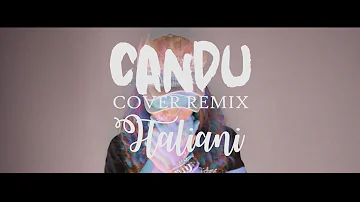 AWKARIN - CANDU [ COVER REMIX ITALIANI & APR ]