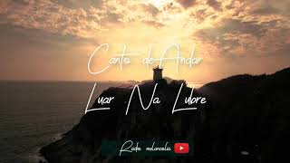 Watch Luar Na Lubre Canto De Andar feat Andrea Sechi video