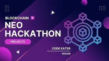 Neo Polaris Hackhathon Projects | Code Eater - Blockchain | English