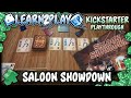 Learn to Play Presents: Kickstarter Saloon Showdown Play Through