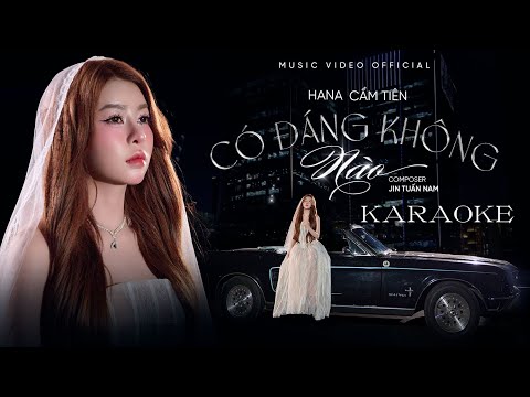 KARAOKE BEAT CHUẨN - CÓ ĐÁNG KHÔNG NÀO | HANA CẨM TIÊN