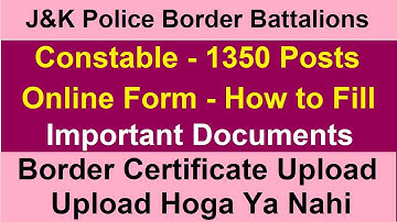 JKP Border Battalions Online Form 2022 HOW TO FILL || Important Documents || Complete Details