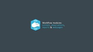 Detalles InfoEx Tuto #9 | Workflow Modules : Context, Observations, Reports & Webpages Guía