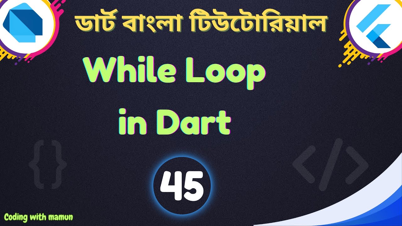 While Loop In Dart | Dart Loops | Dart & Flutter Bangla Tutorial ...