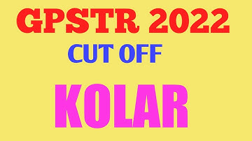GPSTR2022 kolar cut off|gpstr 2022 result