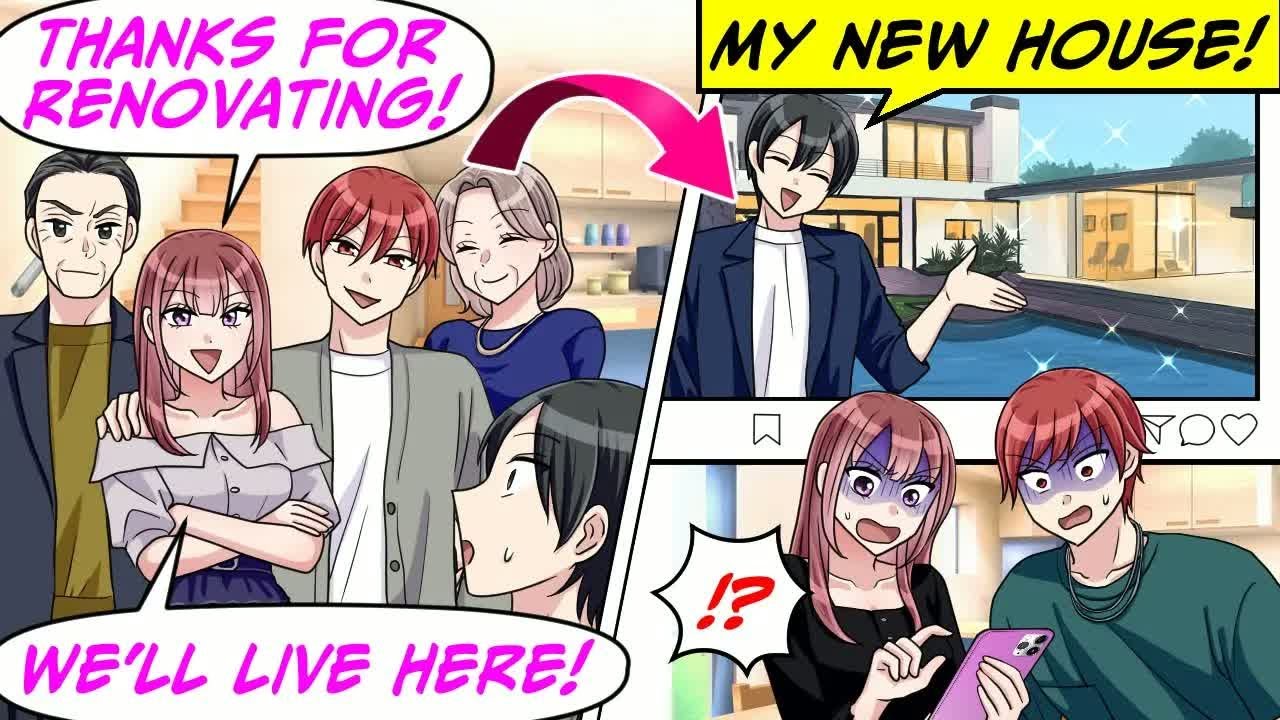 [Manga Dub] I Renovated My Family Home, Then Got Kicked Out by My Folks, My Sis & Her Hubby？