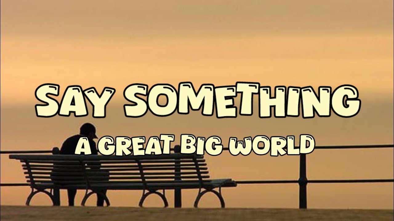A Great Big World Say Something Lyrics Deutsch A Great Big World - Say Something (Lyrics) 🍑 - YouTube