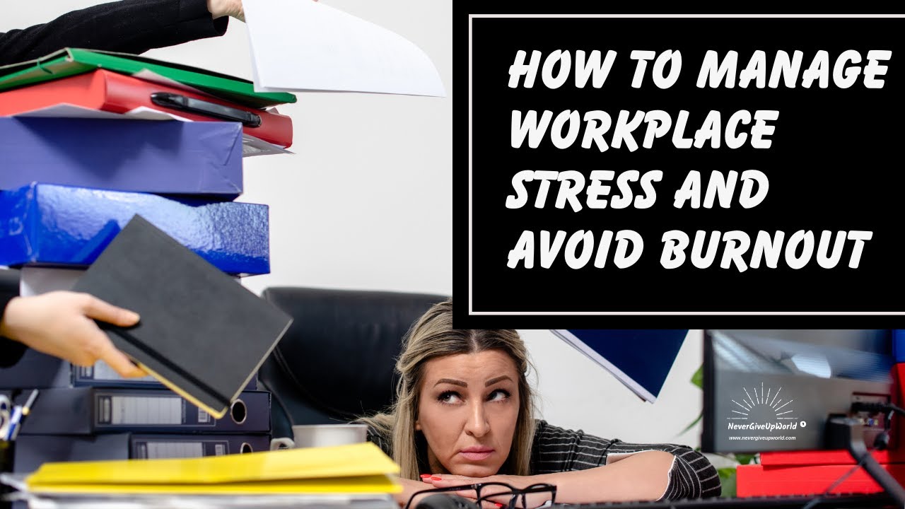 How to Manage Workplace Stress and Avoid Burnout | Motivational Video ...