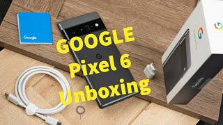 Unboxing GOOGLE Pixel 6