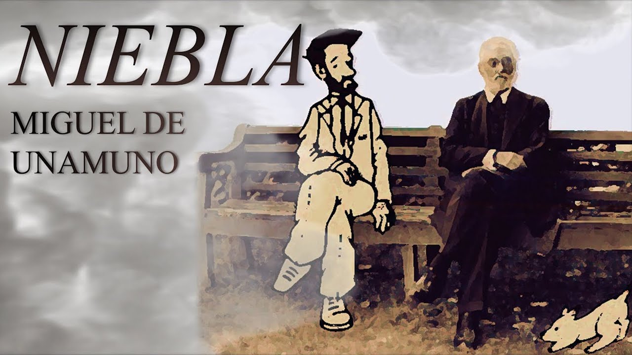 «Niebla»: la nivola de Miguel de Unamuno | ANÁLISIS - YouTube