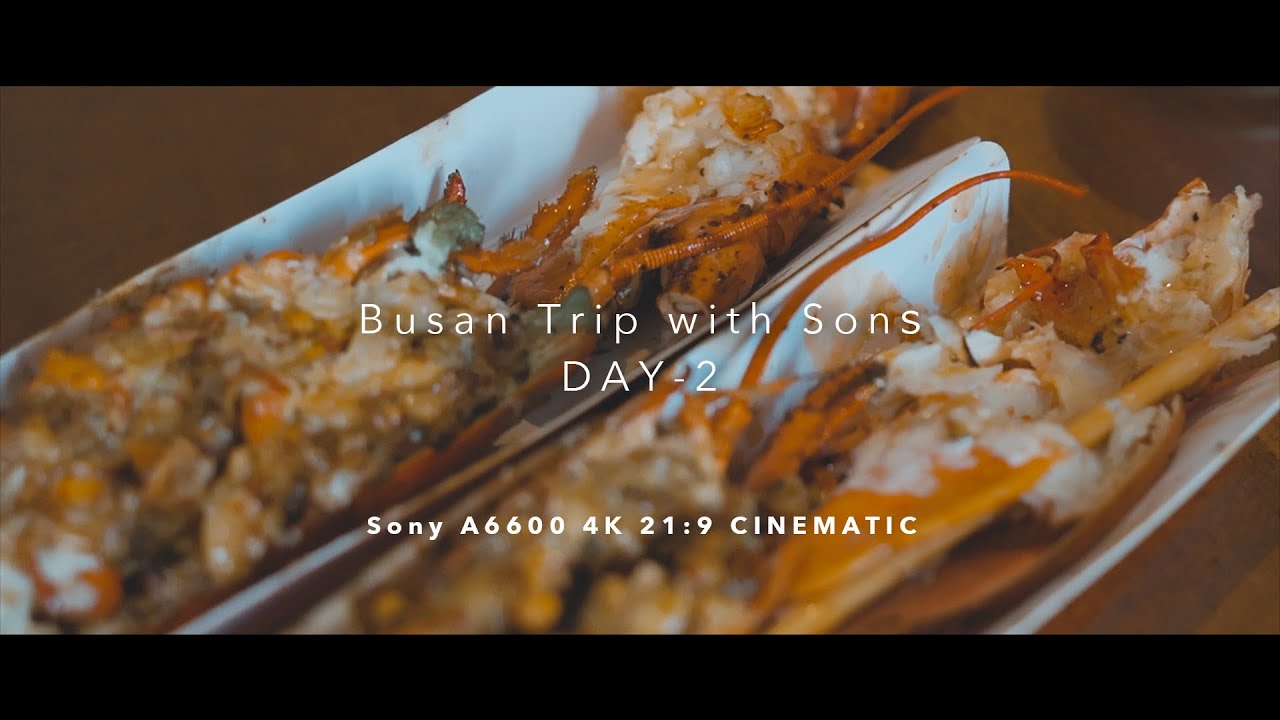 세남자의 부산 여행 DAY2 / Sony A6600 4K Cinematic