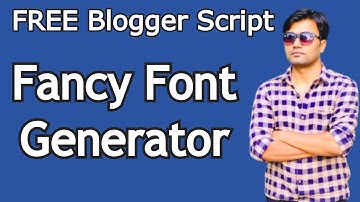 FREE Blogger Script - Fancy Font Generator | Fancy Text Generator | Fonts for Instagram, Twitter