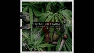 Omega el ctm - Ft Maginboo - Pasta Nostra - Fumando Maria - 🎼🔥👿