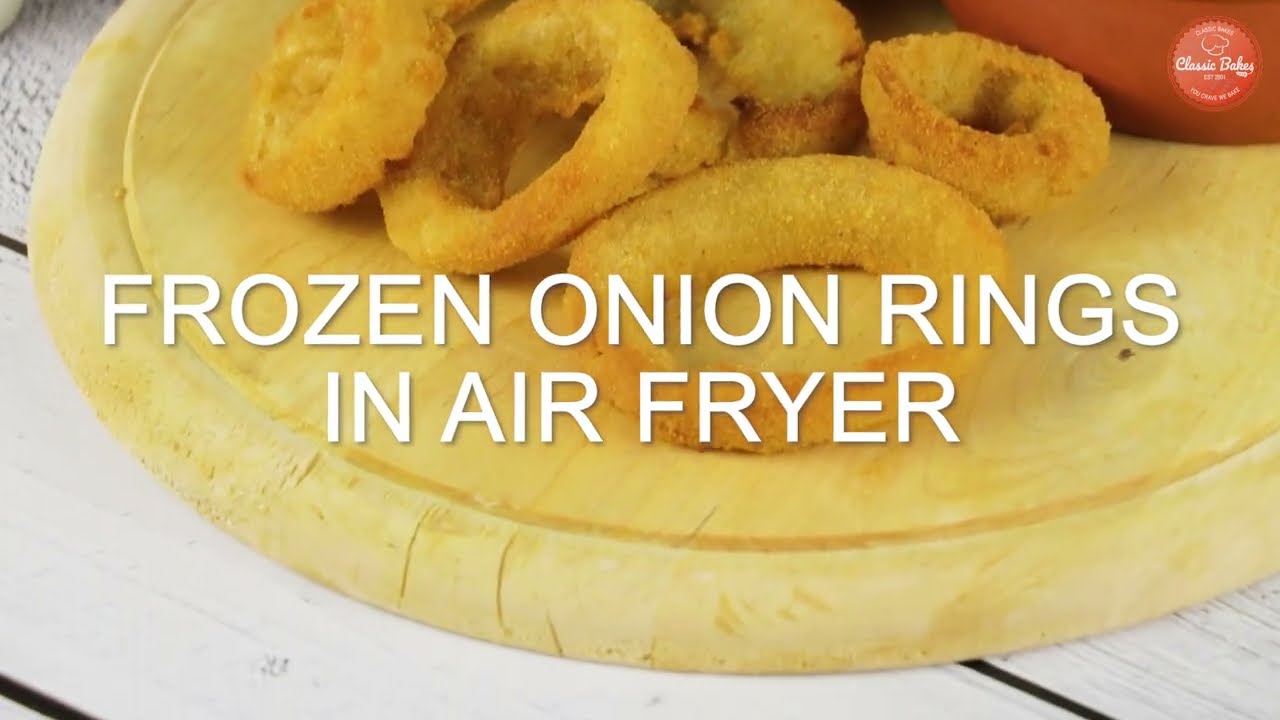 Air Fryer Frozen Onion Rings - Chefjar