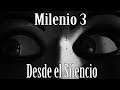 Milenio 3 - Desde el Silencio