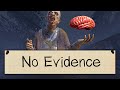 No evidence challenge  phasmophobia