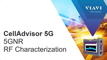 VIAVI CellAdvisor 5G: 5GNR RF Characterization