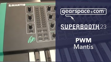 PWM Mantis - Gearspace @ Superbooth 2023
