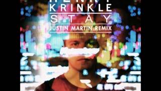 Video thumbnail of "Henry Krinkle-Stay (Justin Martin Remix)"