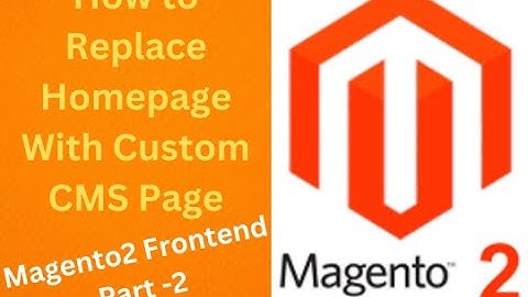 How To Add Custom Home Page In Magento2 | Magento2 Frontend Part 2 | Webdev Chandra |