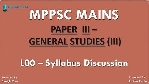 Mission MPPSC - MAINS GS3 – Introductory Lecture - L00 - About Syllabus discussion