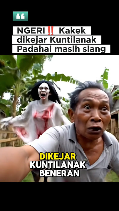 NGERI ‼️ Kakek Dikejar Kuntilanak pas pulang ngarit😩 #ai #viral #fyp #lucu #ngakak #kuntilanak